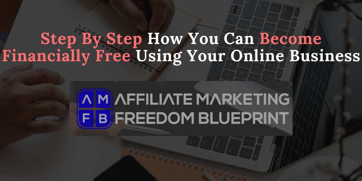 The Affiliate Marketing Freedom Blueprint